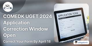 COMEDK UGET 2024 Application Correction Window Open; Correct Your Form By April 18